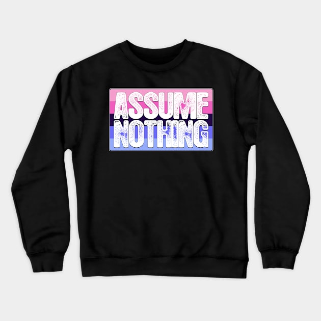 Assume Nothing Omnisexual Pride Flag Crewneck Sweatshirt by wheedesign